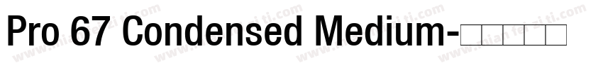 Pro 67 Condensed Medium字体转换